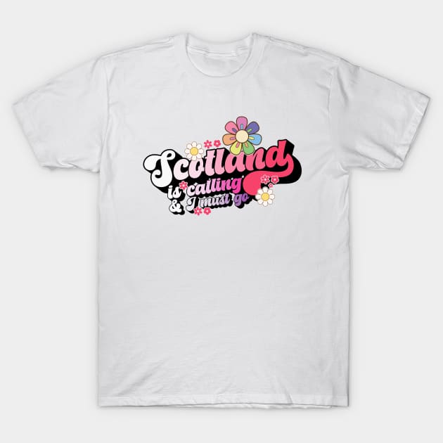 Scotland is calling and I must go T-Shirt by Zedeldesign